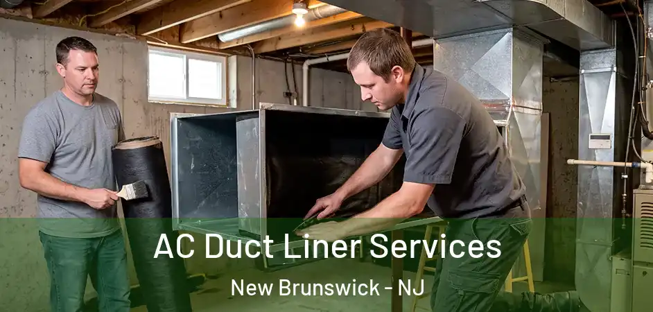  AC Duct Liner Services New Brunswick - NJ